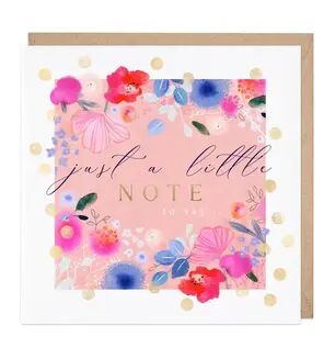 Greeting card- "Just a little note to say"